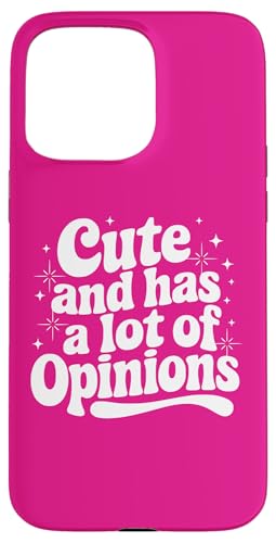 Sarkastisches Zitat mit Spruch "Cute & Has Opinions", Geschenk für Mädchen Hülle für iPhone 15 Pro Max Sarkastisches Zitat mit Spruch "Cute & Has Opinions", Geschenk für Mädchen Hülle für iPhone 15 Pro Max von Sarcastic T-Shirt Co.