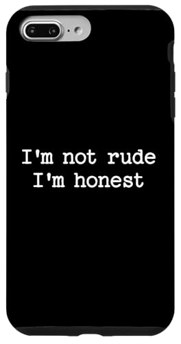 Sarkastisches Zitat mit Spruch "I'm Not Rude I'm Honest", lustiges Geschenk für die Arbeit Hülle für iPhone 7 Plus/8 Plus von Sarcastic T-Shirt Co.