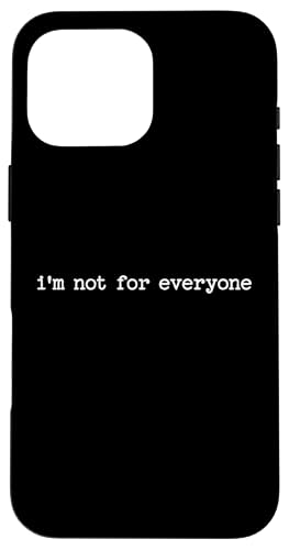 Sarkastisches Zitat mit Spruch für Freund Ich bin nicht für jedermann, Geschenk Hülle für iPhone 16 Pro Max Sarkastisches Zitat mit Spruch für Freund Ich bin nicht für jedermann, Geschenk Hülle für iPhone 16 Pro Max von Sarcastic T-Shirt Co.