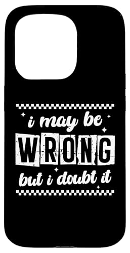 Snarky Sarcastic Zitat I May Be Wrong But I Doubt It Retro Hülle für iPhone 15 Pro Snarky Sarcastic Zitat I May Be Wrong But I Doubt It Retro Hülle für iPhone 15 Pro von Sarcastic T-Shirt Co.