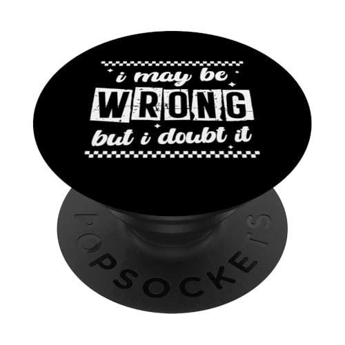 Snarky Sarcastic Zitat I May Be Wrong But I Doubt It Retro PopSockets Klebender PopGrip Snarky Sarcastic Zitat I May Be Wrong But I Doubt It Retro PopSockets Klebender PopGrip von Sarcastic T-Shirt Co.