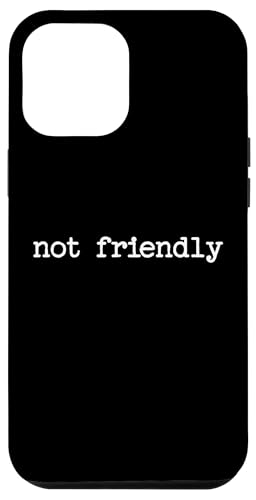 Snarky Sarcastic Zitat Spruch Geschenk Not Friendly Hülle für iPhone 12 Pro Max von Sarcastic T-Shirt Co.