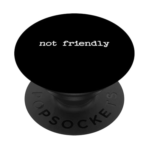Snarky Sarcastic Zitat Spruch Geschenk Not Friendly PopSockets Klebender PopGrip Snarky Sarcastic Zitat Spruch Geschenk Not Friendly PopSockets Klebender PopGrip von Sarcastic T-Shirt Co.