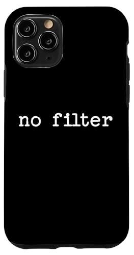 Snarky sarkastisches Zitat Spruch Geschenk ohne Filter Hülle für iPhone 11 Pro von Sarcastic T-Shirt Co.
