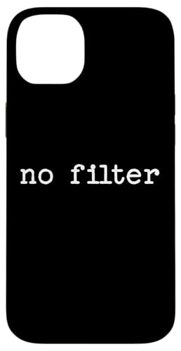 Snarky sarkastisches Zitat Spruch Geschenk ohne Filter Hülle für iPhone 14 Plus Snarky sarkastisches Zitat Spruch Geschenk ohne Filter Hülle für iPhone 14 Plus von Sarcastic T-Shirt Co.