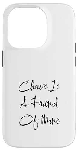 Chaos is a Friend Lustiger Text Teen Mutter Mama Freund Hülle für iPhone 14 Pro von SarcasticGoods
