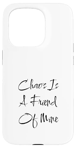 Chaos is a Friend Lustiger Text Teen Mutter Mama Freund Hülle für iPhone 15 Pro von SarcasticGoods