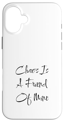 Chaos is a Friend Lustiger Text Teen Mutter Mama Freund Hülle für iPhone 16 Plus von SarcasticGoods
