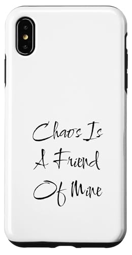 Chaos is a Friend Lustiger Text Teen Mutter Mama Freund Hülle für iPhone XS Max von SarcasticGoods
