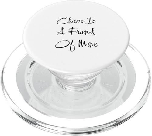 Chaos is a Friend Lustiger Text Teen Mutter Mama Freund PopSockets PopGrip für MagSafe von SarcasticGoods