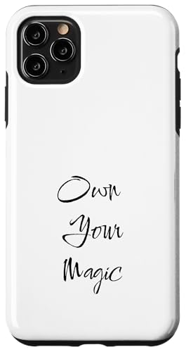 Own Your Magic Inspirierendes Zitat Geschenk für Frauen Geburtstag Hülle für iPhone 11 Pro Max von SarcasticGoods