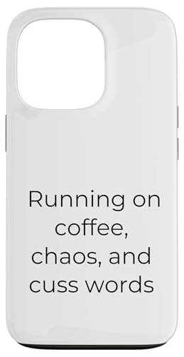 Running On Coffee, Chaos und Schimpfwörter, Geschenk für Damen, lustig Hülle für iPhone 13 Pro Running On Coffee, Chaos und Schimpfwörter, Geschenk für Damen, lustig Hülle für iPhone 13 Pro von SarcasticGoods