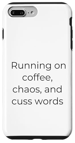 Running On Coffee, Chaos und Schimpfwörter, Geschenk für Damen, lustig Hülle für iPhone 7 Plus/8 Plus Running On Coffee, Chaos und Schimpfwörter, Geschenk für Damen, lustig Hülle für iPhone 7 Plus/8 Plus von SarcasticGoods
