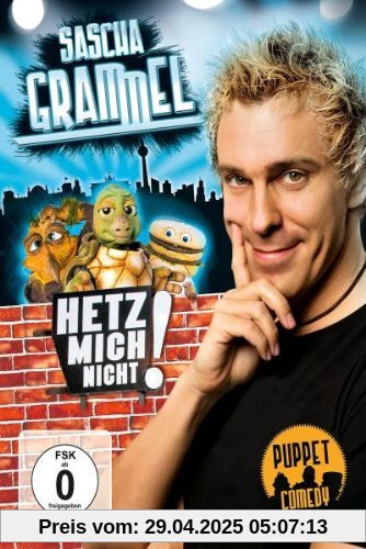 Sascha Grammel - Hetz mich nicht! Sascha Grammel - Hetz mich nicht! von Sascha Grammel