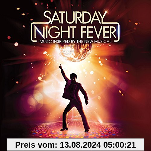 Saturday Night Fever(Music Inspired By the Musical von Saturday Night Fever