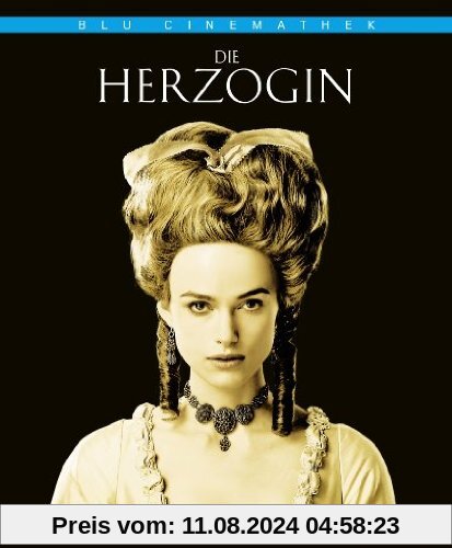 Die Herzogin - Blu Cinemathek [Blu-ray] von Saul Dibb