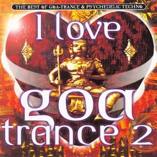 I Love Goa Trance Vol. 2 von Sbf (Sound Design)
