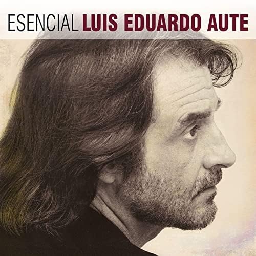 Esencial Luis Eduardo Aute Esencial Luis Eduardo Aute von Sbme Legacy Euro