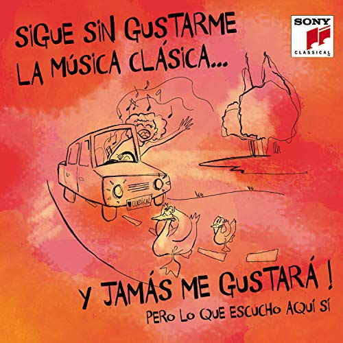 Sigue Sin Gustarme La Musica Clasica Y Jamas Me Gustara / Various von Sbme Legacy Euro