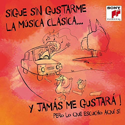 Sigue Sin Gustarme La Musica Clasica Y Jamas Me Gustara / Various Sigue Sin Gustarme La Musica Clasica Y Jamas Me Gustara / Various von Sbme Legacy Euro