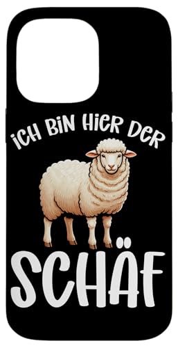 Ich Bin Hier Der Schäf Schaftierliebhaber Schaf Landwirt Hülle für iPhone 14 Pro Max von Schaffan Schafkunst Schaftierbesitzer Schaftier