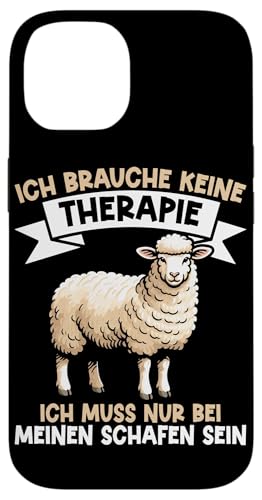 Ich Brauche Keine Therapie Ich Muss Nur Bei Meinen Schaffen Hülle für iPhone 14 von Schaffan Schafkunst Schaftierbesitzer Schaftier
