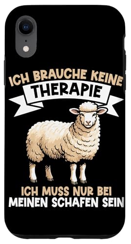 Ich Brauche Keine Therapie Ich Muss Nur Bei Meinen Schaffen Hülle für iPhone XR von Schaffan Schafkunst Schaftierbesitzer Schaftier