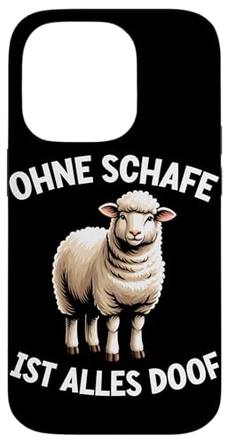 Ohne Schafe Ist Alles Doof Landwirt Bauer Schaftierliebhaber Hülle für iPhone 14 Pro von Schaffan Schafkunst Schaftierbesitzer Schaftier