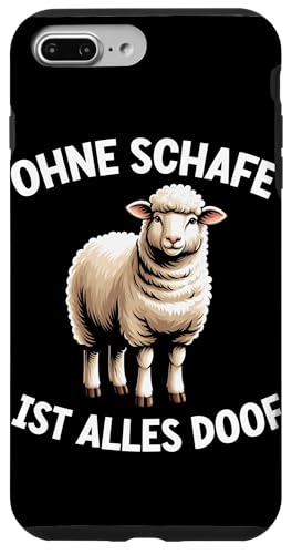 Ohne Schafe Ist Alles Doof Landwirt Bauer Schaftierliebhaber Hülle für iPhone 7 Plus/8 Plus von Schaffan Schafkunst Schaftierbesitzer Schaftier