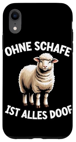 Ohne Schafe Ist Alles Doof Landwirt Bauer Schaftierliebhaber Hülle für iPhone XR von Schaffan Schafkunst Schaftierbesitzer Schaftier