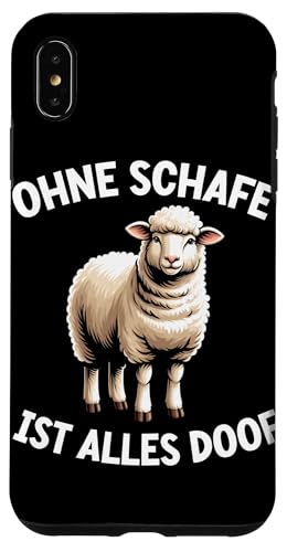 Ohne Schafe Ist Alles Doof Landwirt Bauer Schaftierliebhaber Hülle für iPhone XS Max von Schaffan Schafkunst Schaftierbesitzer Schaftier