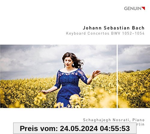 Bach: Klavierkonzerte BWV 1052-1054 - Keyboard Concertos BWV 1052-1054 von Schaghajegh Nosrati