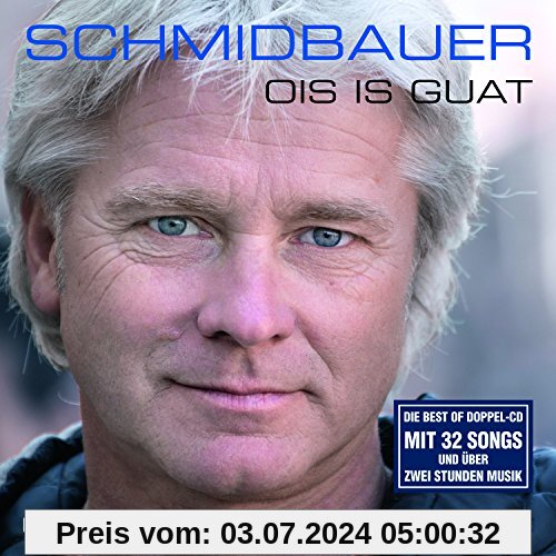 Ois Is Guat von Schmidbauer & Kälberer