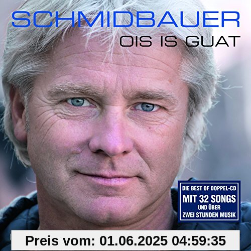 Ois Is Guat von Schmidbauer & Kälberer