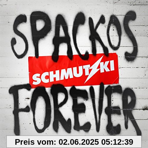 Spackos Forever Spackos Forever von Schmutzki