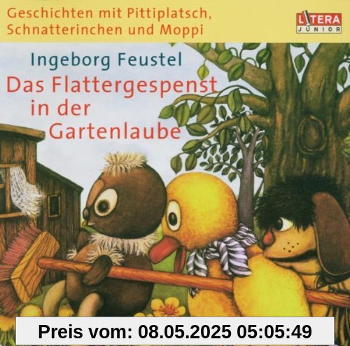 Geschichten mit Pittiplatsch, Schnatterinchen und Moppi. Das Flattergespenst in der Gartenlaube Geschichten mit Pittiplatsch, Schnatterinchen und Moppi. Das Flattergespenst in der Gartenlaube von Schnatterinchen Pittiplatsch
