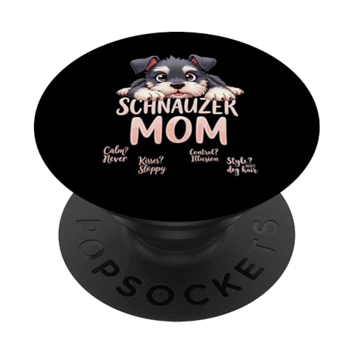 Lustiges Schnauzer Mama Hund Schnauzer Mama Humor Zitat PopSockets Klebender PopGrip Lustiges Schnauzer Mama Hund Schnauzer Mama Humor Zitat PopSockets Klebender PopGrip von Schnauzer Fun Designs