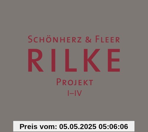 Rilke Projekt, I - IV (Limited Edition) von Schönherz&Fleer