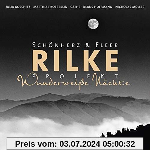 Rilke Projekt Wunderweiße Nächte von Schönherz & Fleer