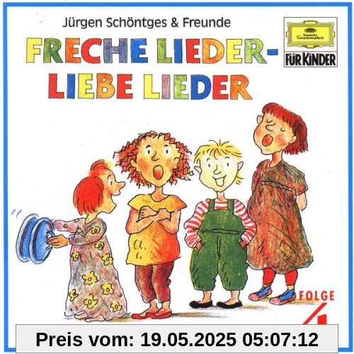 Freche Lieder-Liebe Lieder 4 Freche Lieder-Liebe Lieder 4 von Schöntges & Freunde
