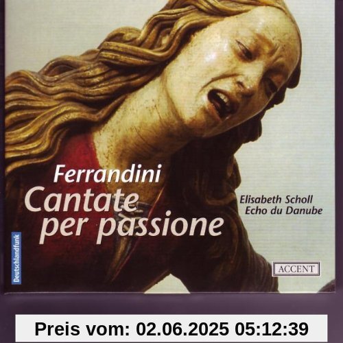 Giovanni Battista Ferrandini: Cantate Per Passione Giovanni Battista Ferrandini: Cantate Per Passione von Scholl