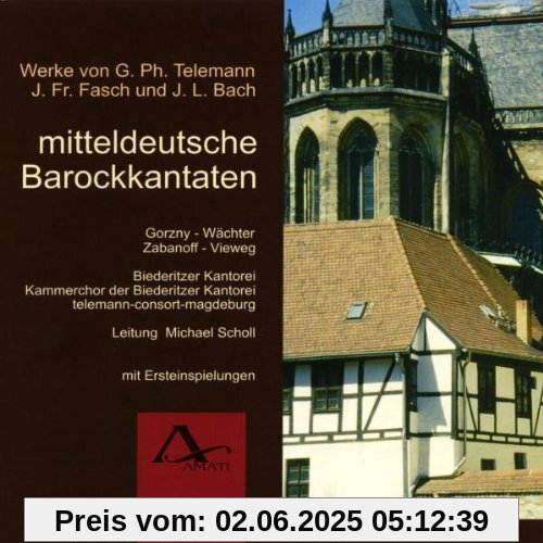 Mitteldeutsche Barockkantaten - Werke von Telemann, Fasch & JL Bach Mitteldeutsche Barockkantaten - Werke von Telemann, Fasch & JL Bach von Scholl