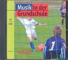 Musik in der Grundschule Band 2 2006 - Fußball: CD von Schott Music Distribution