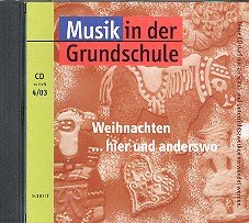 Musik in der Grundschule Band 4 2003 - Weihnachten hier und anderswo: CD Musik in der Grundschule Band 4 2003 - Weihnachten hier und anderswo: CD von Schott Music Distribution