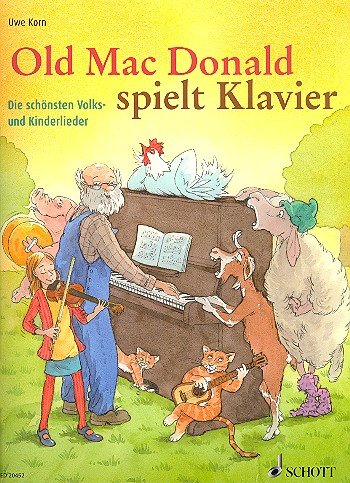 Old Mac Donald spielt Klavier, mit Bleistift - Die schönsten Volks- und Kinderlieder und beliebte Lieder aus Film und Fernsehen leicht gesetzt für Klavier, für Kinder ab 6 Jahre (Noten/Sheet Music) von Schott Music GmbH