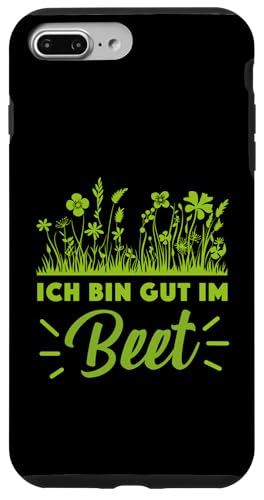 Garten Gärtner Pflanzen Kleingarten Ich bin gut im Beet Hülle für iPhone 7 Plus/8 Plus von Schrebergarten Gärtnerin Gartenbau Blumenbeet