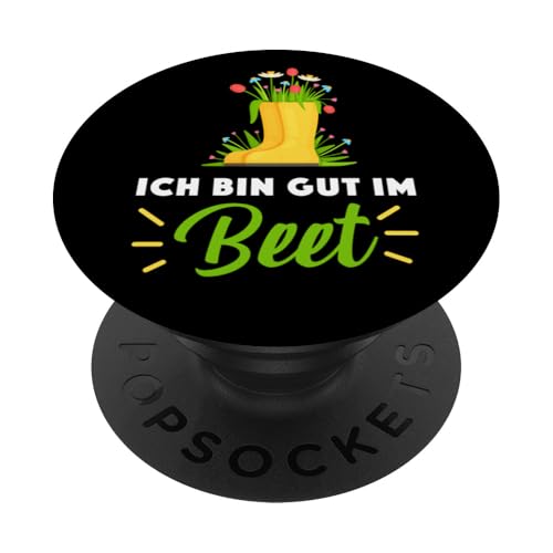 Garten Gärtner Pflanzen Kleingarten Ich bin gut im Beet PopSockets Klebender PopGrip von Schrebergarten Gärtnerin Gartenbau Blumenbeet