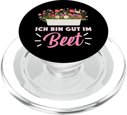 Garten Gärtner Pflanzen Kleingarten Ich bin gut im Beet PopSockets PopGrip für MagSafe von Schrebergarten Gärtnerin Gartenbau Blumenbeet