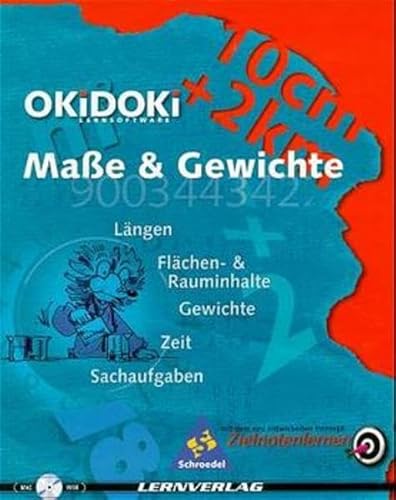 OKiDOKi Maße und Gewichte, 1 CD-ROM. Längen, Flächeninhalte & Rauminhalte, Gewichte, Zeit, Sachaufgaben. Für Windows 3.1/95/98 u. Macintosh ab 7.1. von Schroedel Software