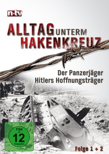 Alltag unterm Hakenkreuz 1 (n-tv) - Der Panzerjäger / Hitlers Hoffnungsträger von SchröderMedia HandelsgmbH